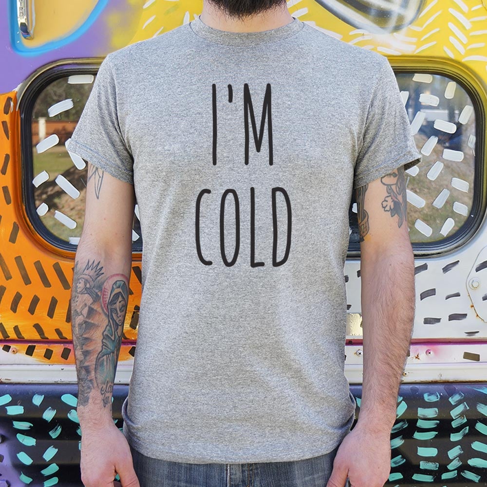 I'm Cold Winter Complaint Quote