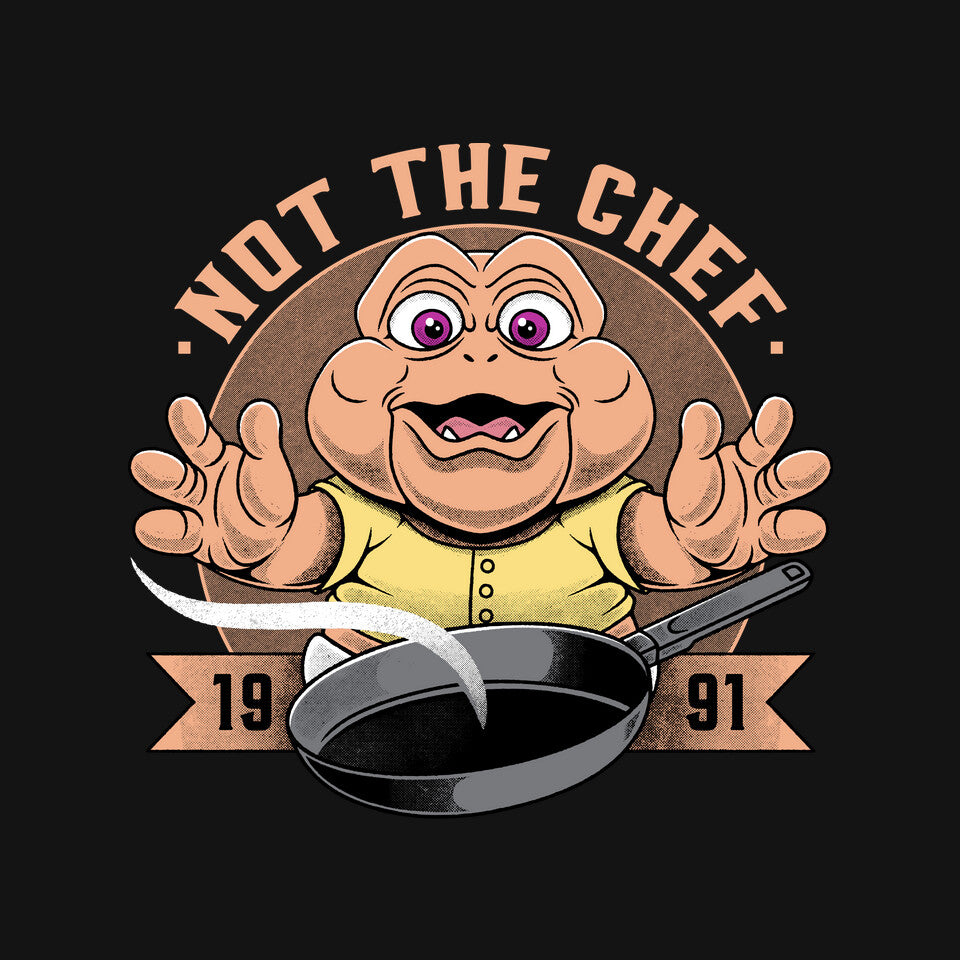 Not The Chef