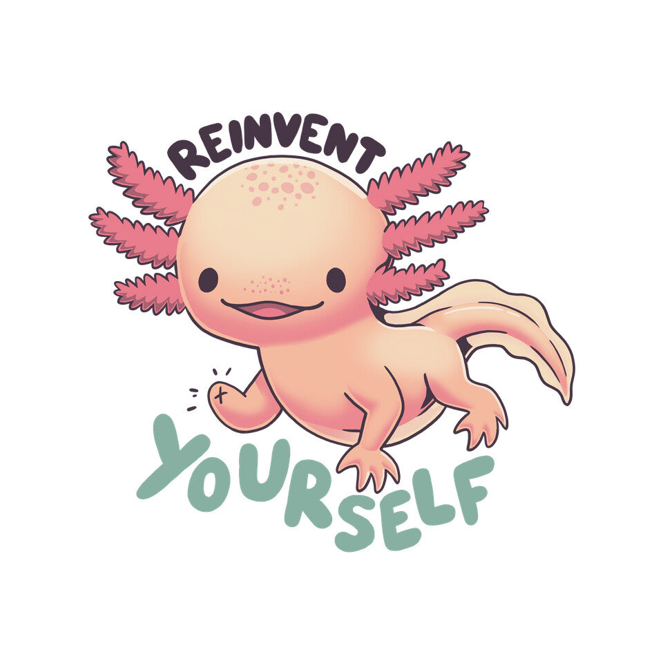 Reinvent Yourself