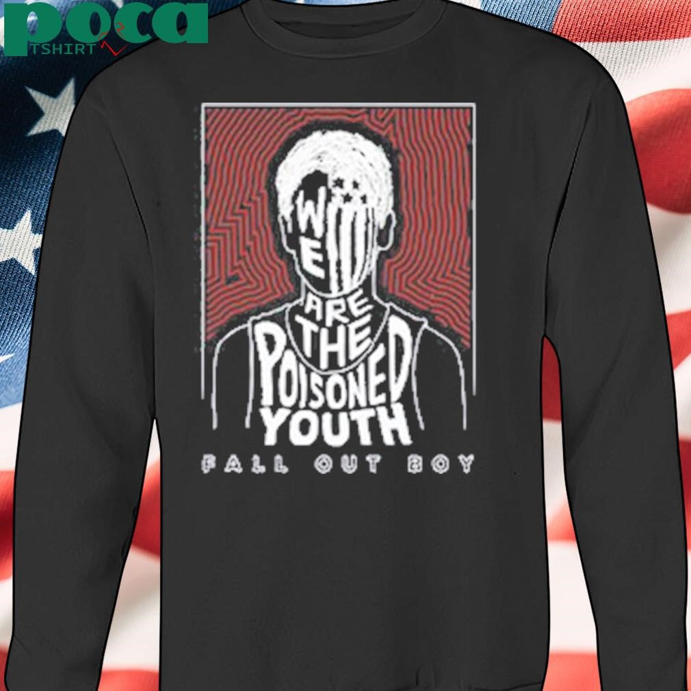 2025 Fall Out Boy We Are The Poisoned shirt
