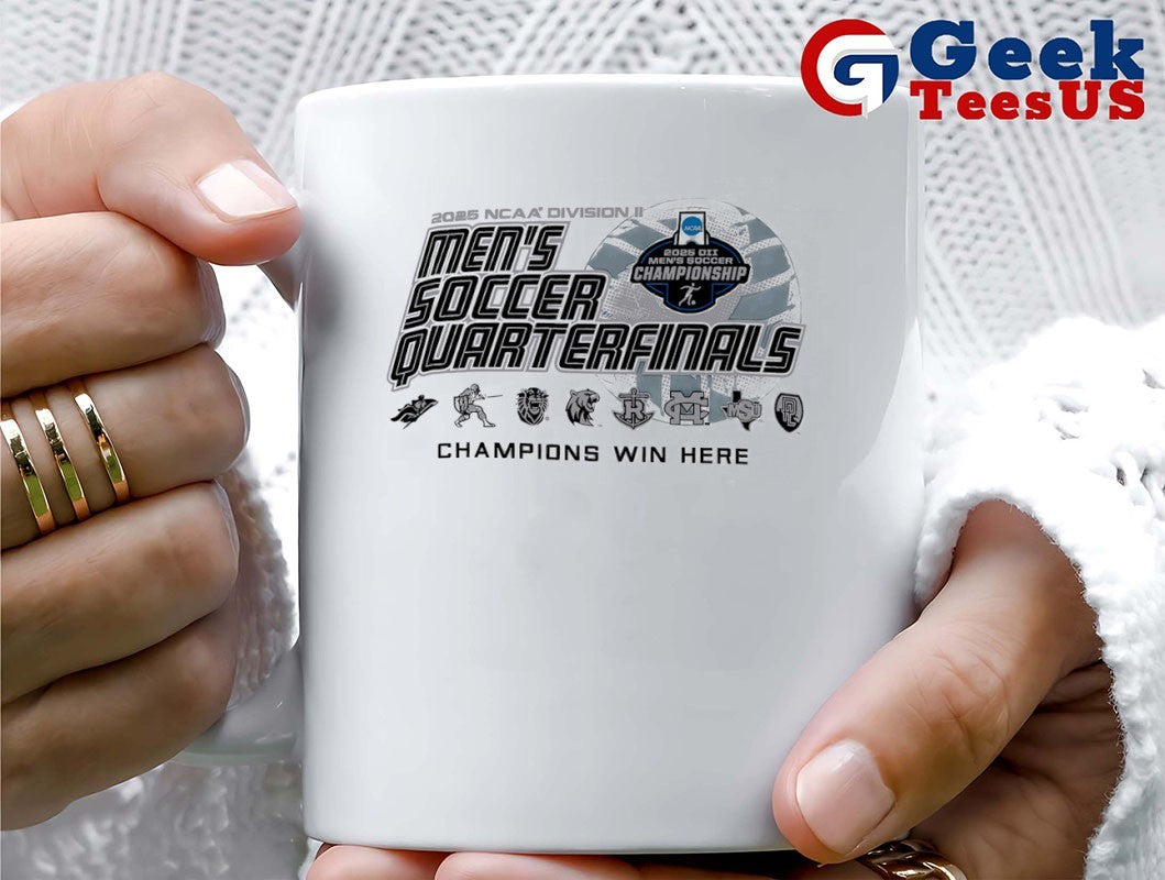 2025 NCAA Division II Men’s Soccer Quarterfinals Championship Win Here shirt