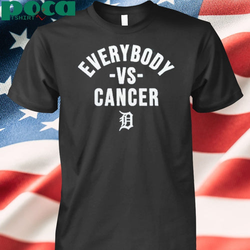 2025 Tigers Everybody Vs Cancer Shirt