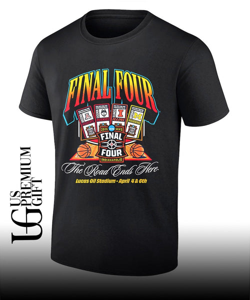 2026 Final Four Men’s Basketball The Road Ends Here shirt