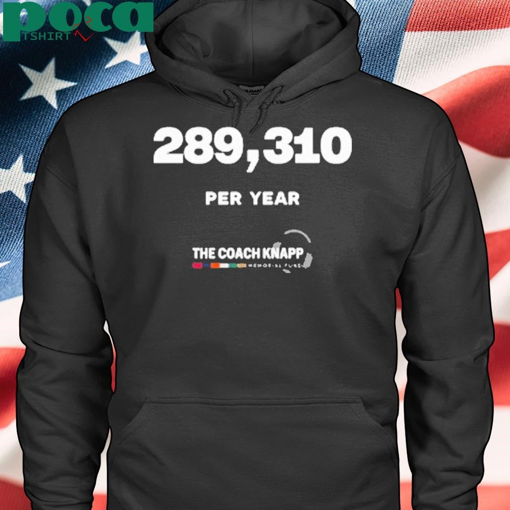 289,310 Per Year Shirt