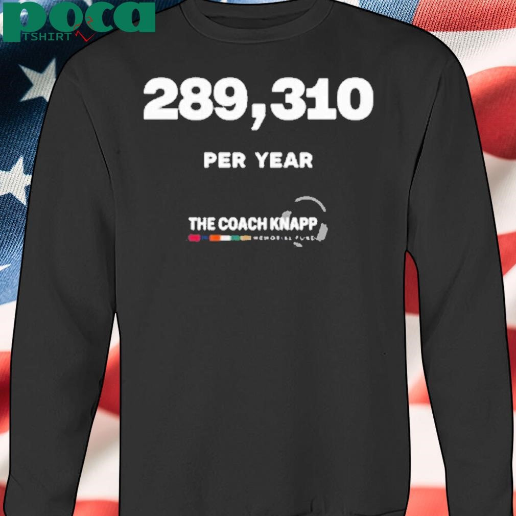 289,310 Per Year Shirt