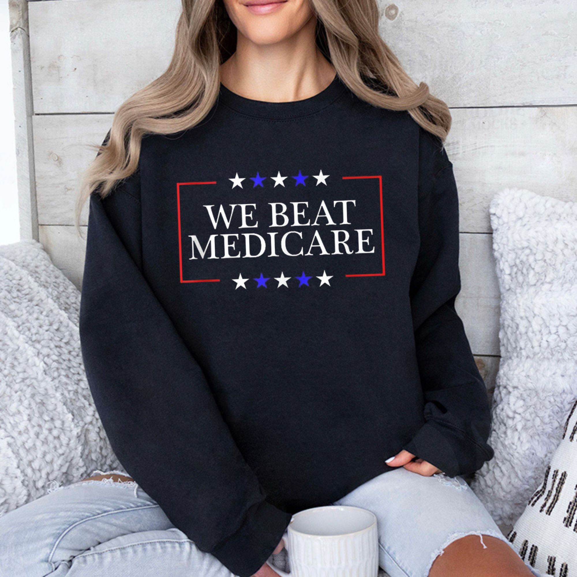 We Beat Medicare Shirt