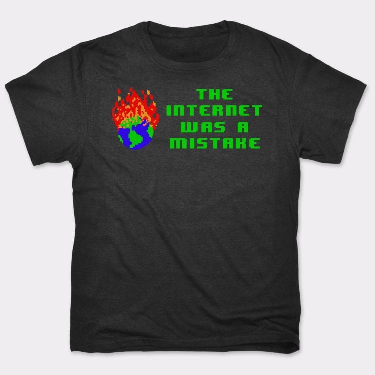 The Internet Was A Mistake Burning Pixel Earth