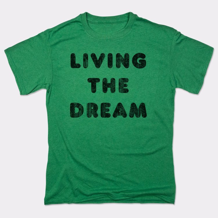 Living The Dream