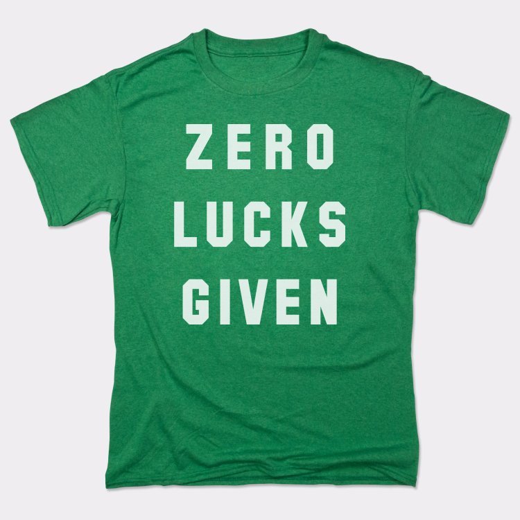 Zero Lucks Given St. Patrick's Day Pun