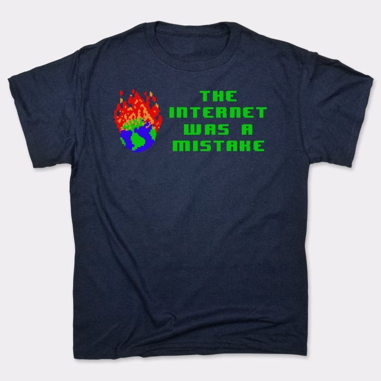 The Internet Was A Mistake Burning Pixel Earth