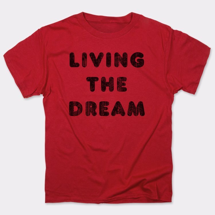 Living The Dream