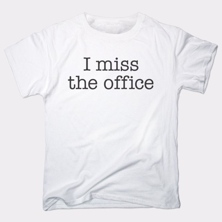 I Miss The Office