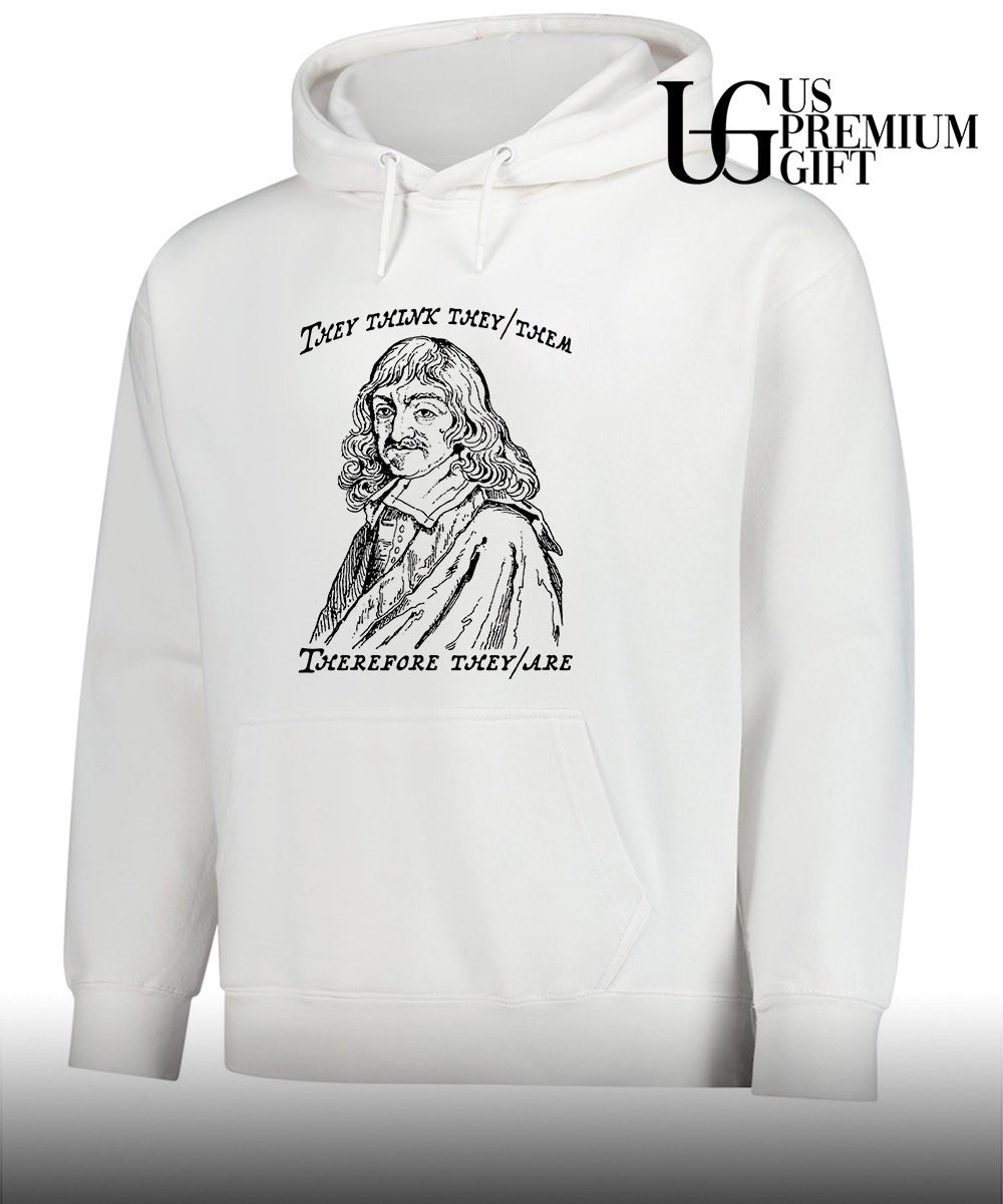 René Descartes they think they them therefore they shirt