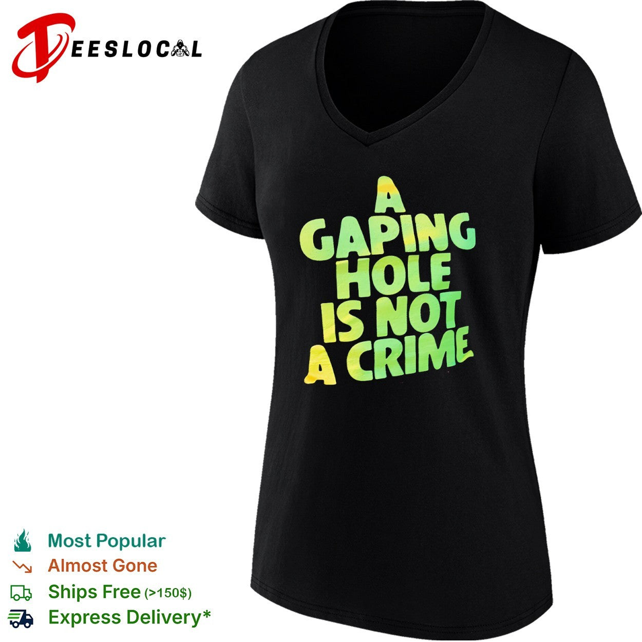A Gaping Hole is not a Crime shirt