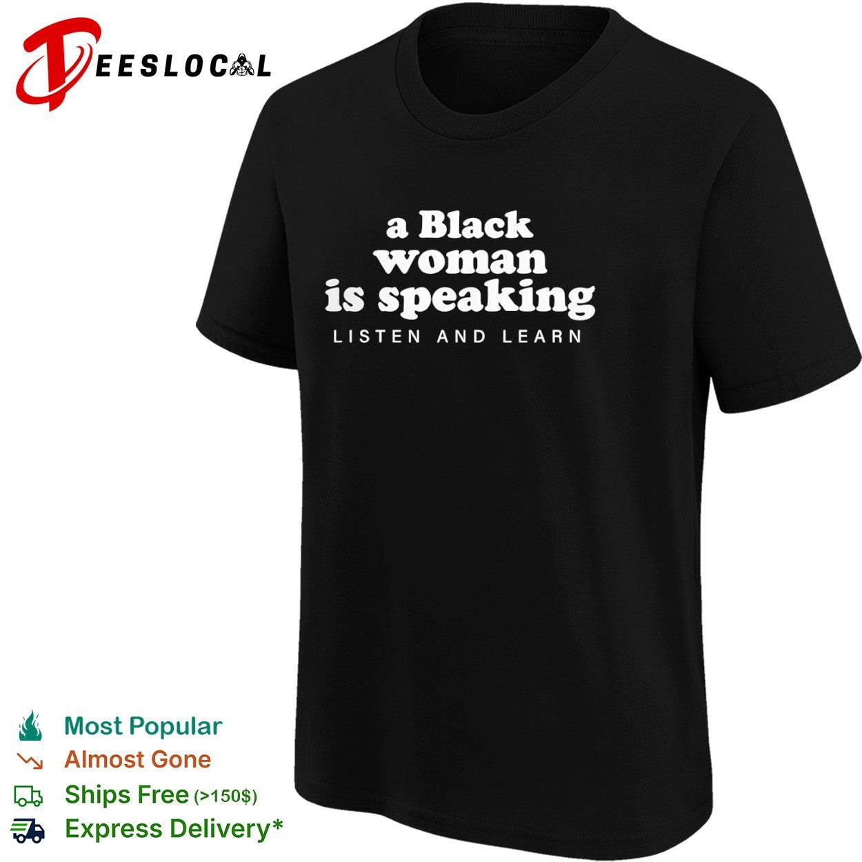 A black is speaking listen and learn shirt