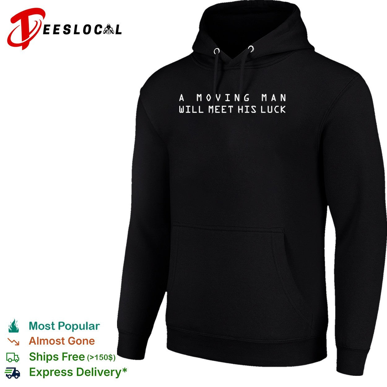 A moving man will meet his luck shirt