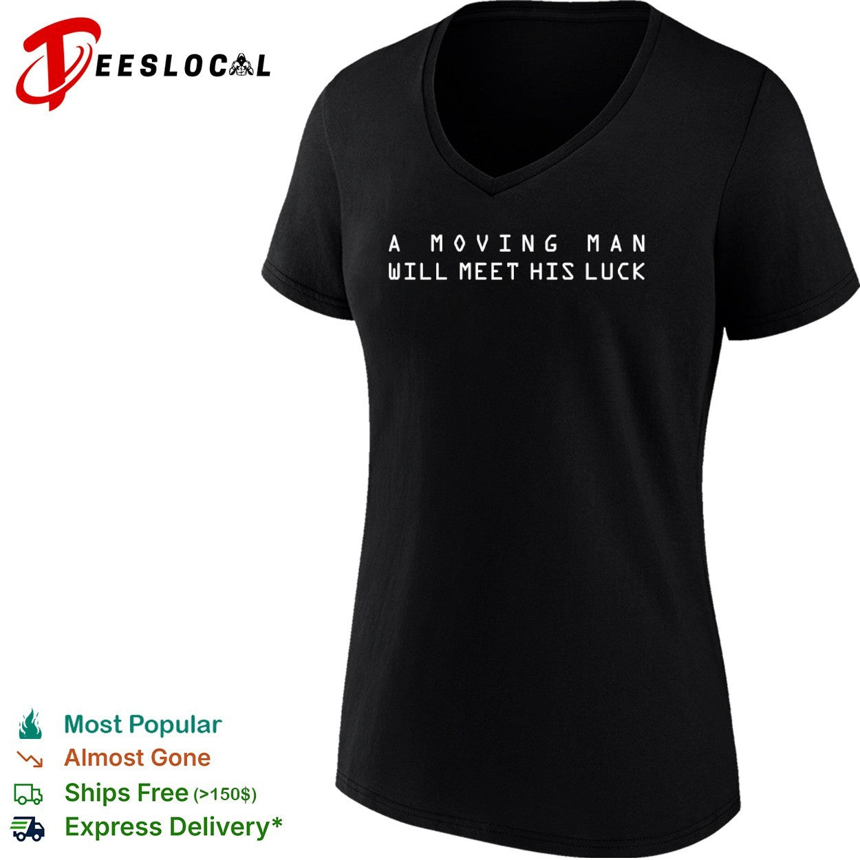A moving man will meet his luck shirt