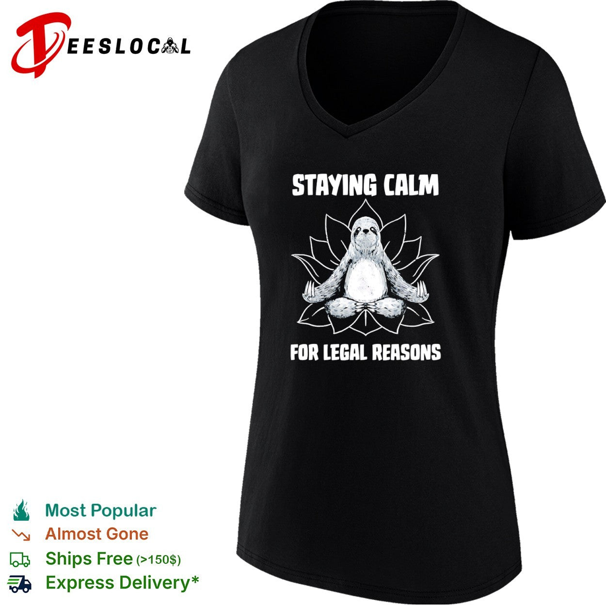 A zen sloth Staying Calm For Legal Reasons shirt