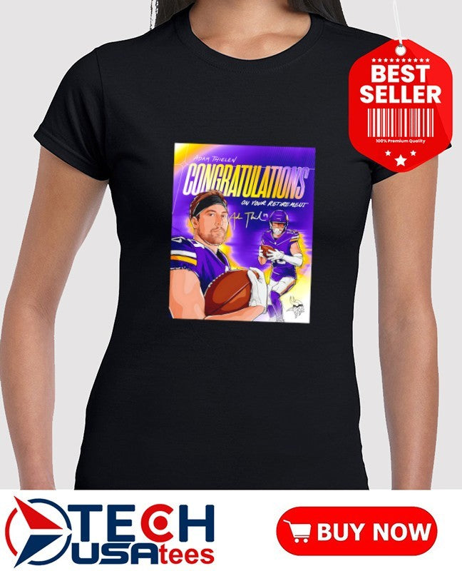 Adam Thielen congratulations on your retirement shirt