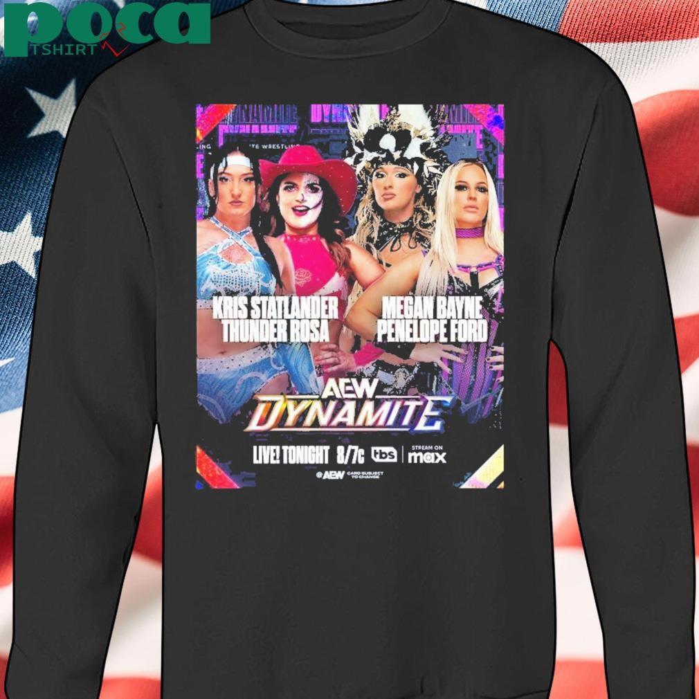 Aew Dynamite Kris Statlander Thunder Rosa Vs Megan Bayne Penelope Ford Wednesday Mar 5 2025 Poster T Shirt