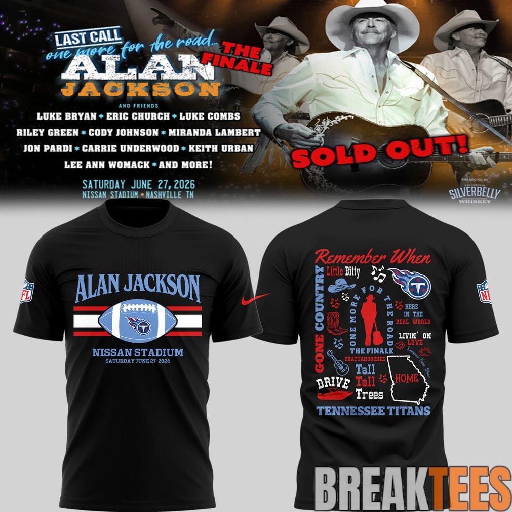 Alan Jackson x Tennessee Titans “Last Call – The Finale” At Nissan Stadium Black Shirt