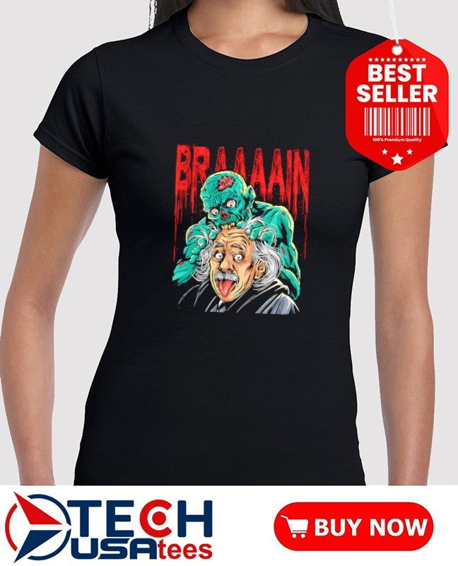 Albert Einstein The Most Delicious Brain shirt