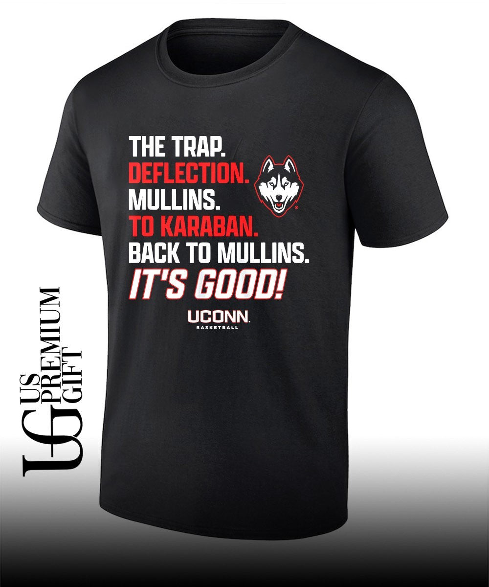 Alex Karaban to Braylon Mullins the Trap Deflection Mullins to Karaban Back to Mullins It’s Good UConn Huskies Basketball shirt