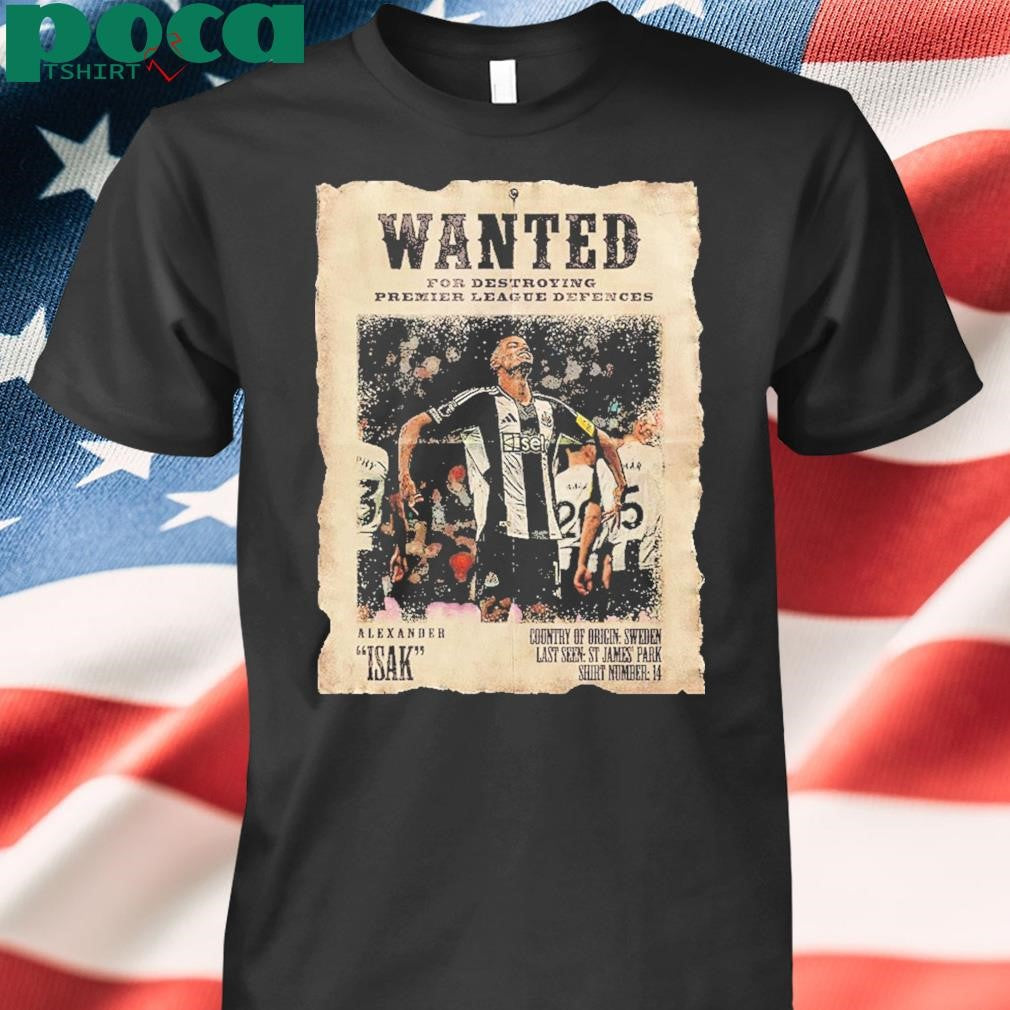 Alexander Isak Newcastle Wanted For Destroying Premier League Defences Scores Eighth Match In A Row Unisex T-Shirt