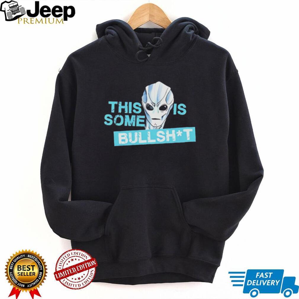 Alien this is some bullshit graphic shirt
