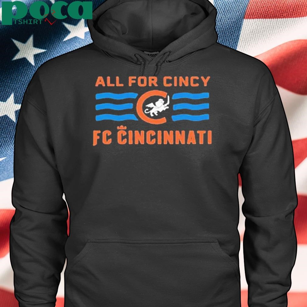 All For Cincy Fc Cincinnati Shirt