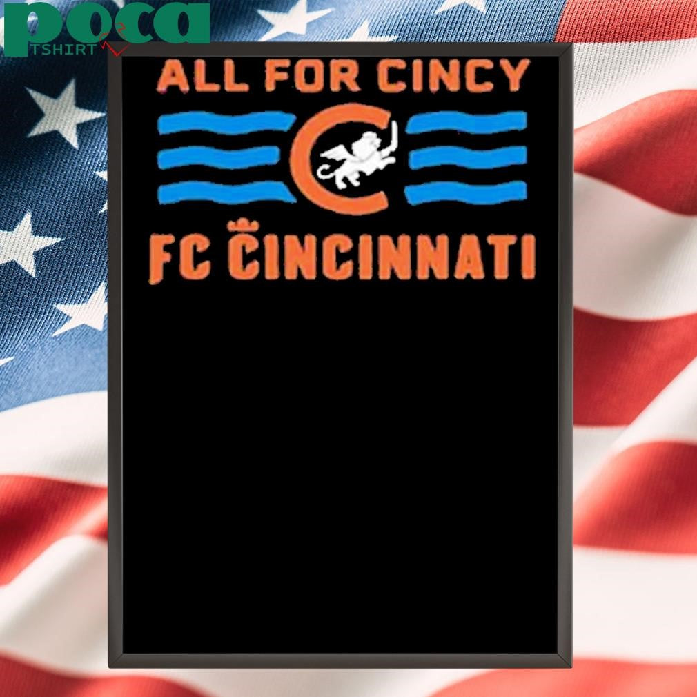 All For Cincy Fc Cincinnati Shirt
