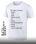 All I hear in school shirt