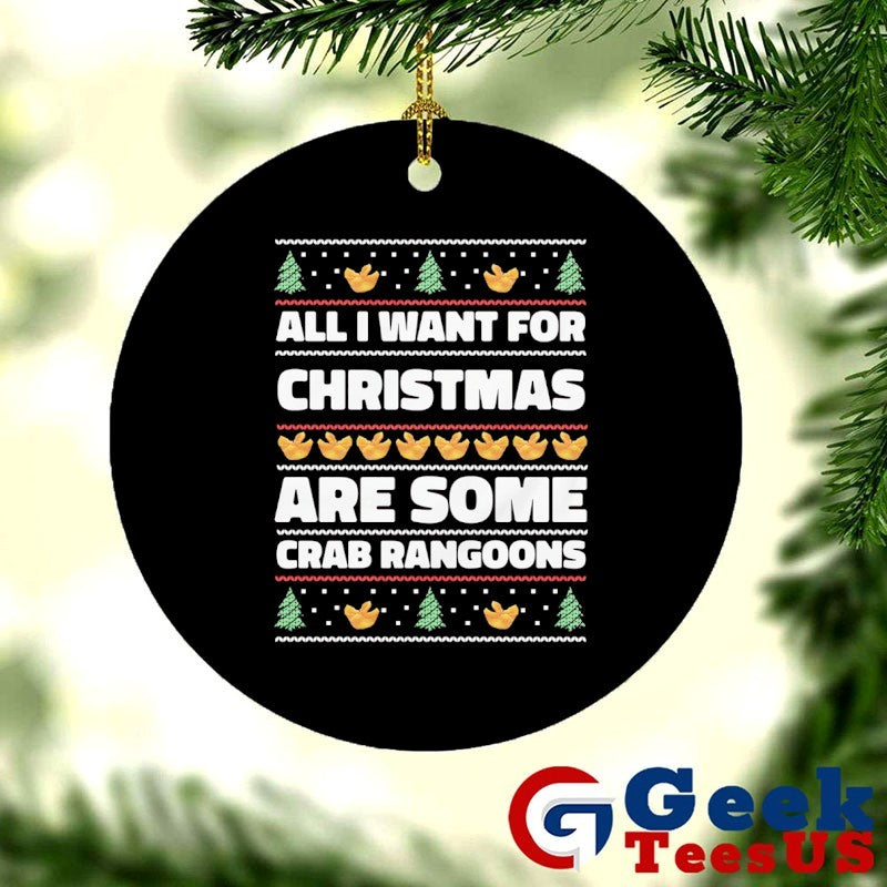 All I want for Christmas are some crab rangoons ugly Christmas 2025 shirt