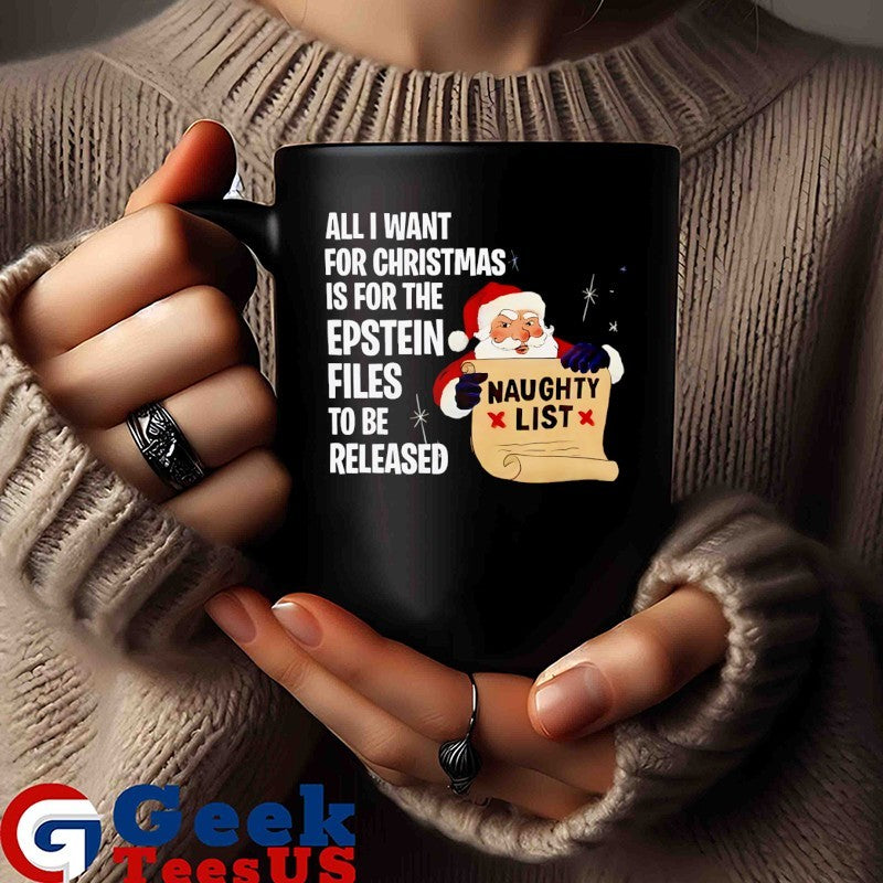 All I want for Christmas is for the epstein files shirt