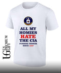 All My Homies Hate The Cia Funding Terror 1947 shirt