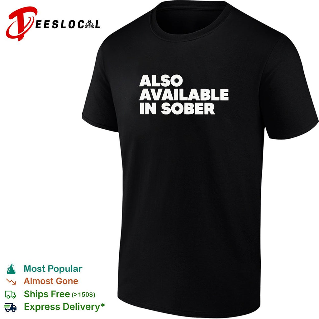 Also available in sober shirt