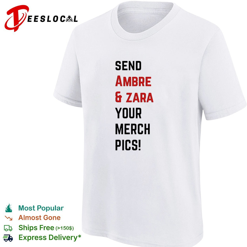 Ambre and Zara send your merch pics shirt