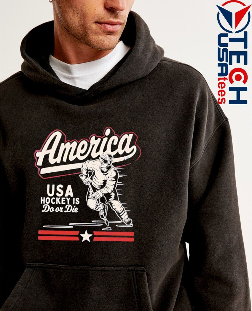 America USA Hockey is do or die player shirt