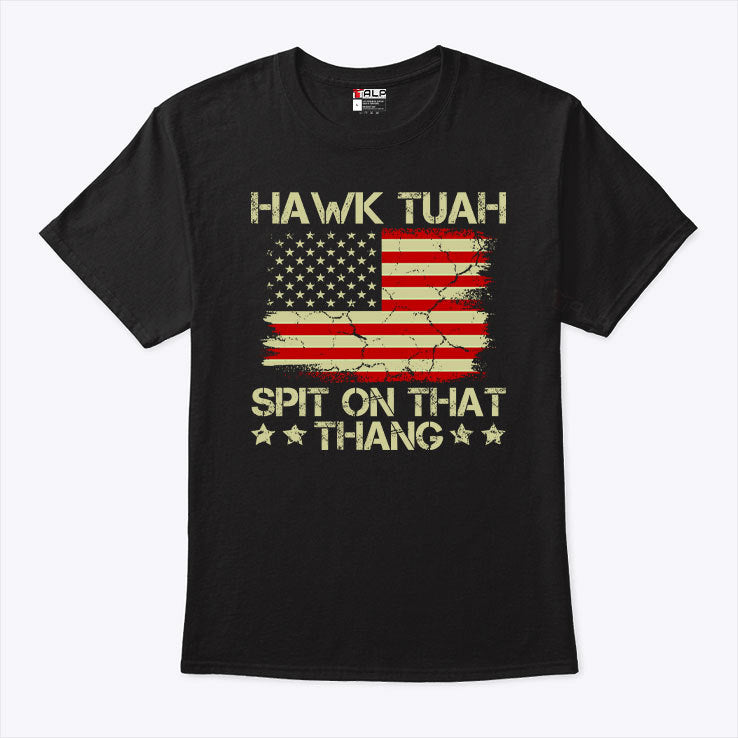 American Flag Hawk Tuah 24 Spit On That Thang T Shirt