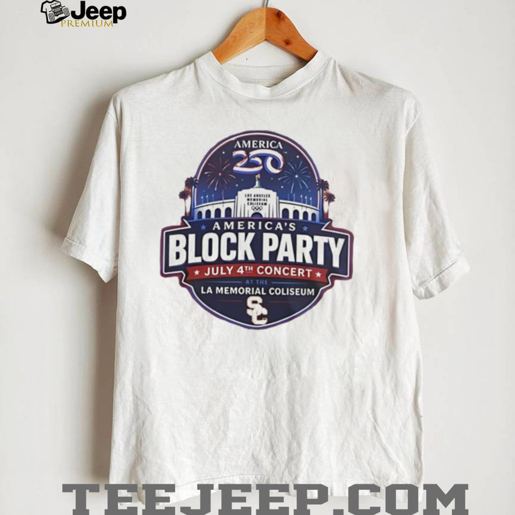 America’s 250th Anniversary July 4th Block Party concert at Los Angeles Memorial Coliseum shirt