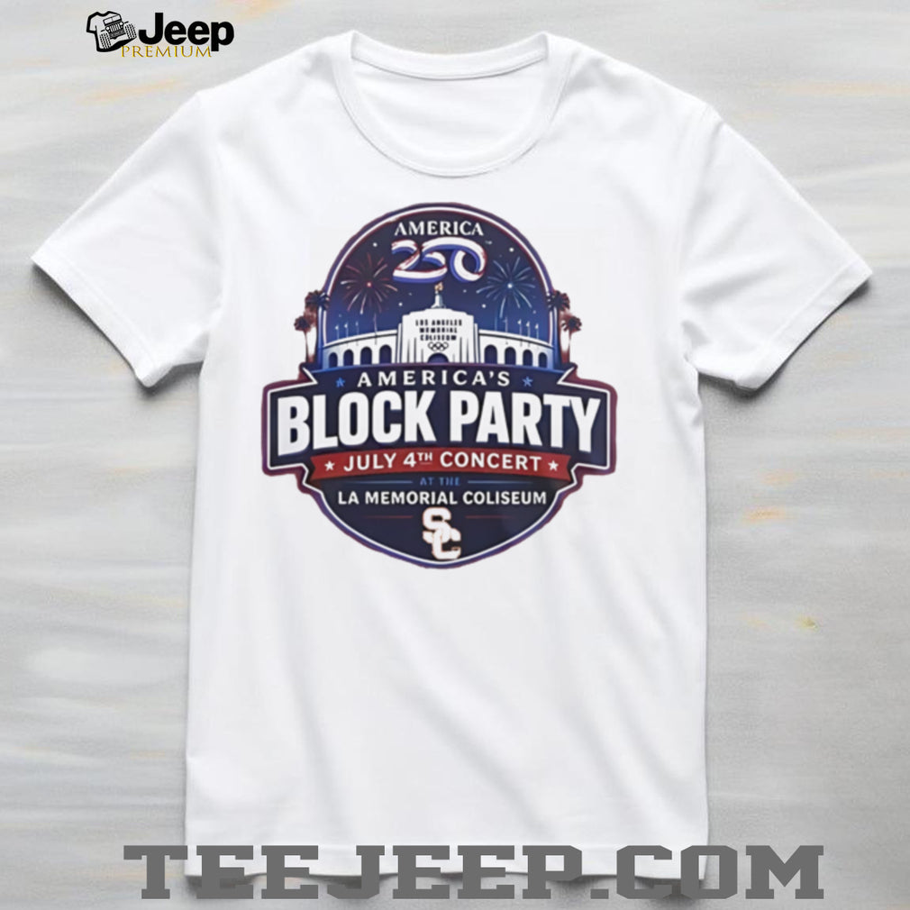 America’s 250th Anniversary July 4th Block Party concert at Los Angeles Memorial Coliseum shirt