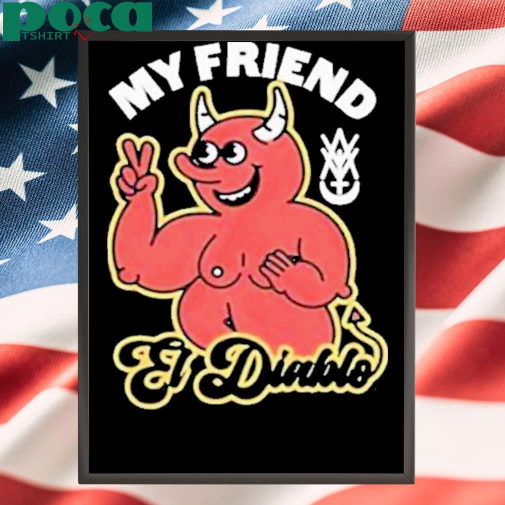 Amigo The Devil My Friend El El Diablo Shirt