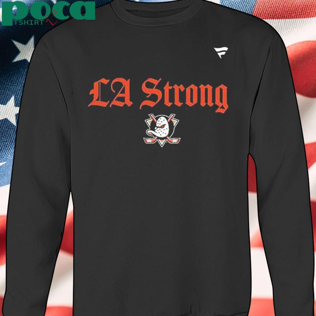 Anaheim Ducks Fanatics Unisex LA Strong Fleece Pullover Shirt