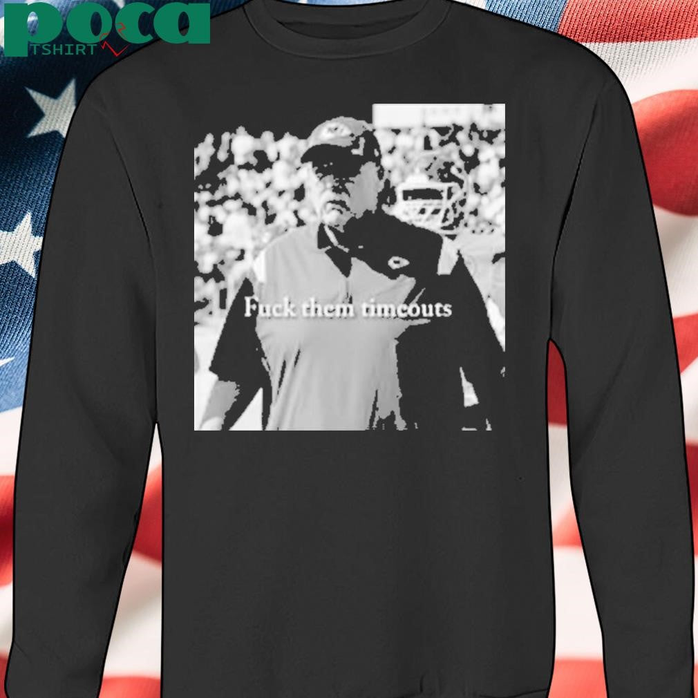 Andy Reid Fuck Them Timeouts Shirt