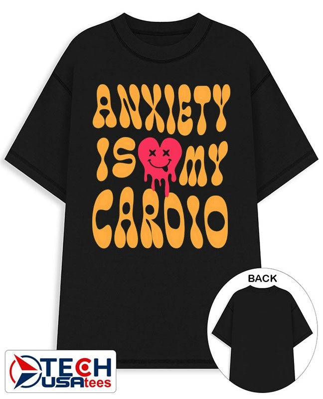 Anxiety is my cardio shirt