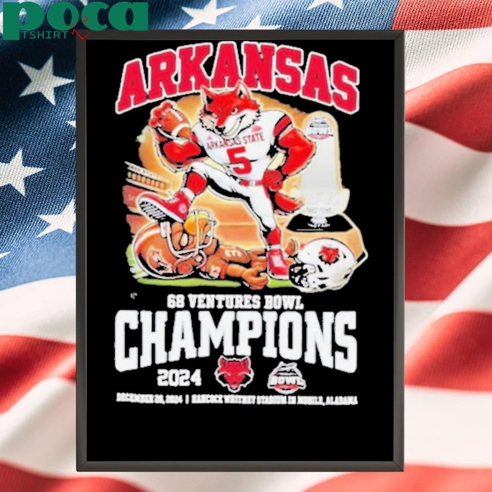 Arkansas State Red Wolves 68 Ventures Bowl Champions December 26, 2024 Hancock Whitney In Mobile, Alabama Mascot T Shirt