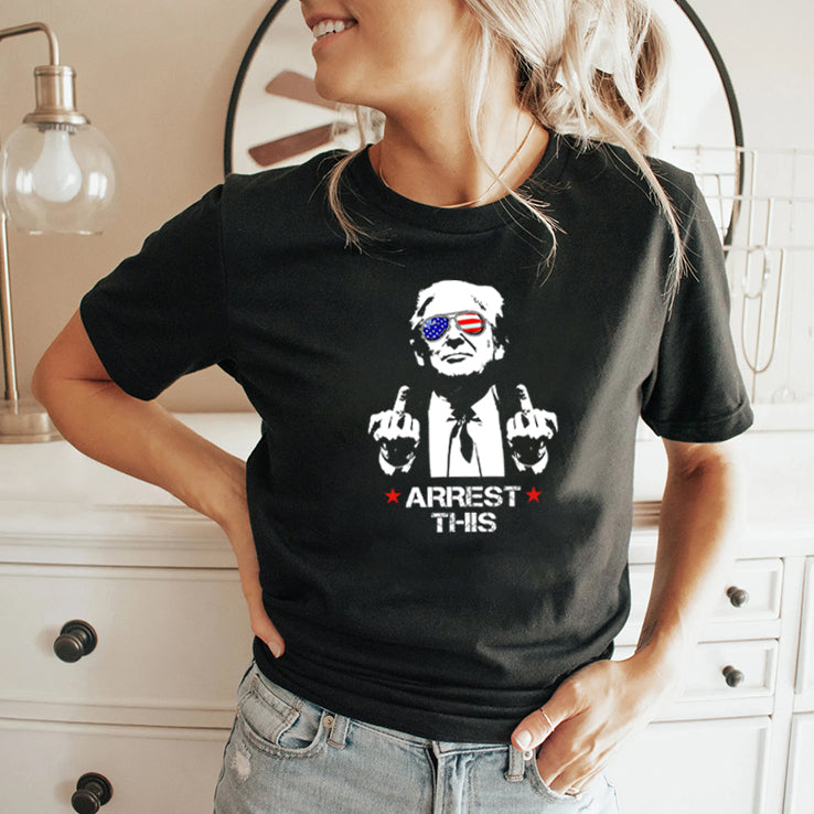 Arrest-This Trump Fucking T Shirt