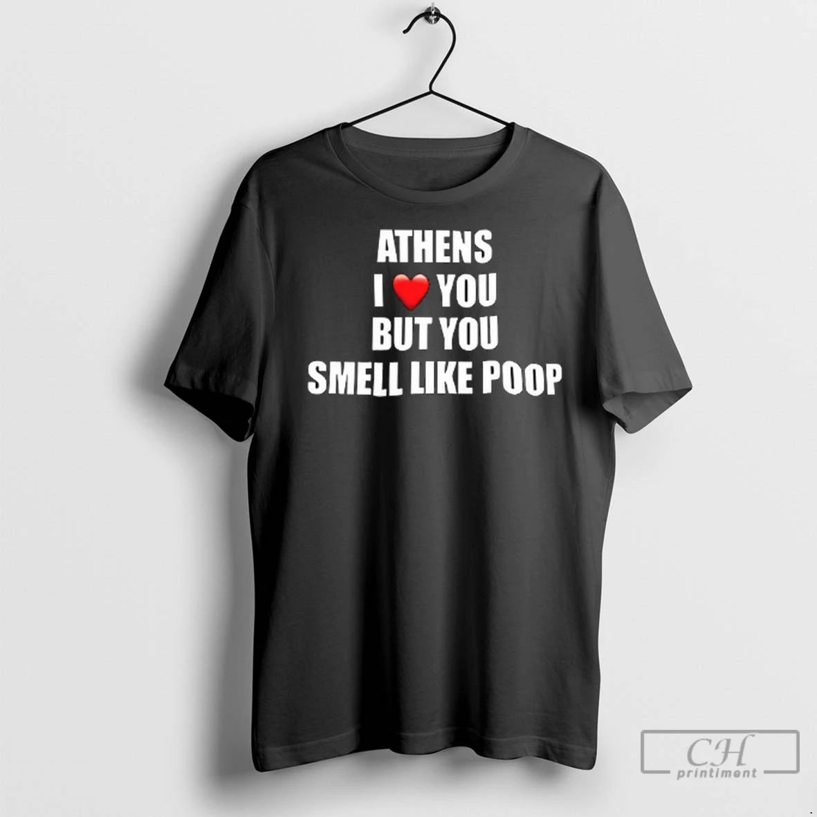 Athens I Love You But You Smell Like Poop