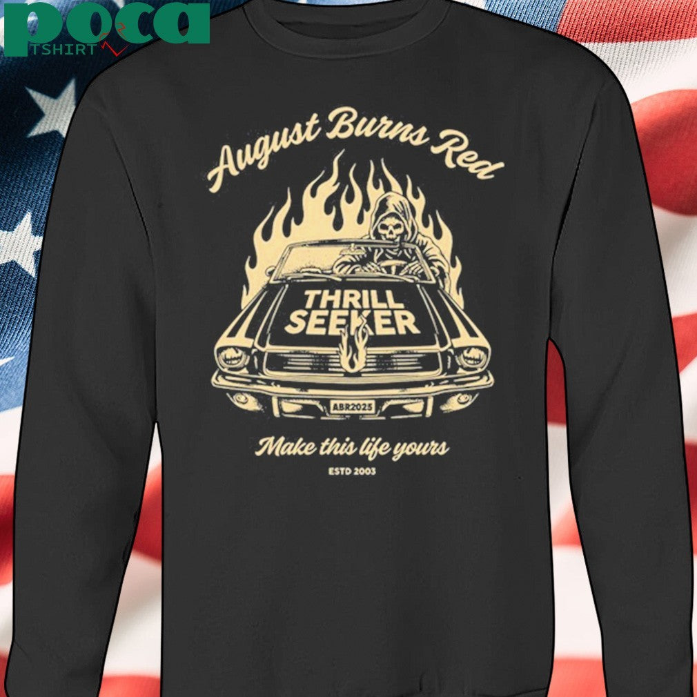 August Burns Red Thrill Seeker Make This Life Yours T-Shirt
