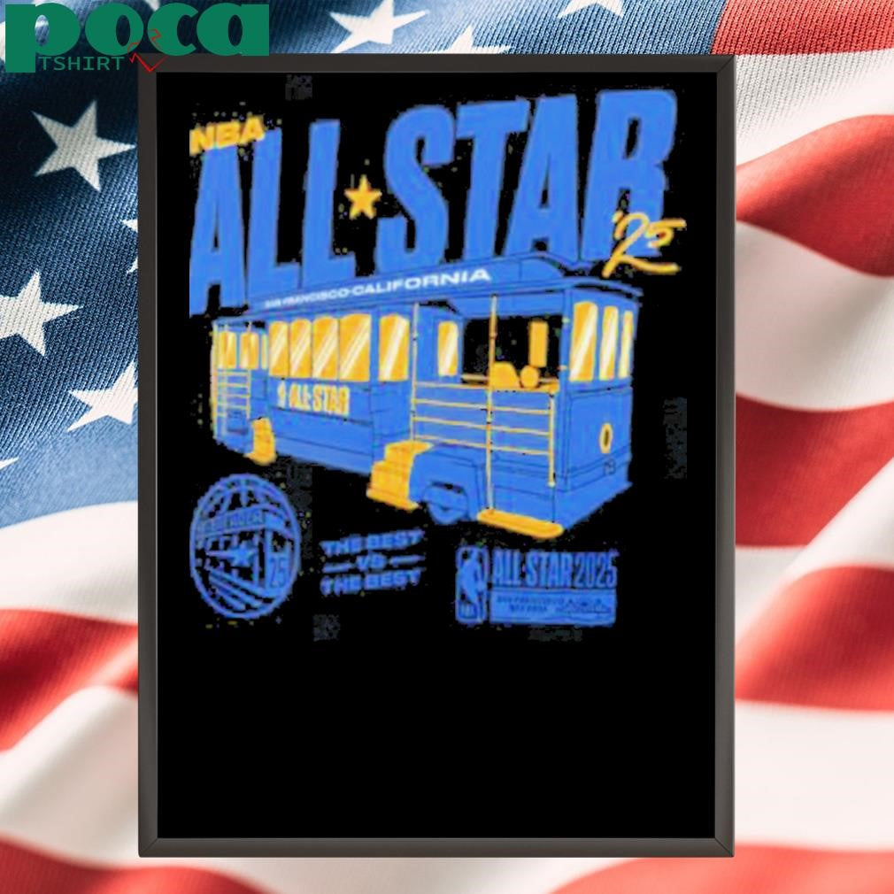 Authorized 2025 NBA All Star Game Hometown The Best vs The Best San Francisco California shirt